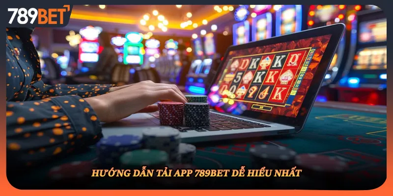 Hướng dẫn tải app 789BET dễ hiểu nhất